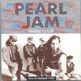 Pearl Jam - Small Club ( Holland 1992 ) front cover