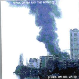Frank Zappa - Smoke On The Water ( 2 CD set ) ( Montreaux , Switzerland , Dec 4th , 1971 ) front cover