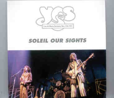 Yes – Soleil Our Sights( Highland ) ( 2 CD set )( Rhein , Germany , November 21st , 1977 ) front cover Yes - Soleil Our Sights( Highland ) ( 2 CD set )( Rhein , Germany , November 21st , 1977 ) front cover