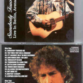 Bob Dylan - Somebody Touched Me ( 2 CD SET )( Berlin Arena , May 23rd , 2000 )