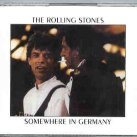 Rolling Stones - Somewhere In Germany  ( Gelsenkirchen , Germany, July  27th , 1998 ) ( 2 CD SET ) front cover
