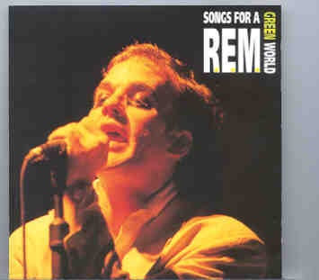R.E.M. – Songs For A Green World ( Flashback ) ( Orlando , Fl , USA , April , 1989 ) front cover R.E.M. - Songs For A Green World ( Flashback ) ( Orlando , Fl , USA , April , 1989 ) front cover