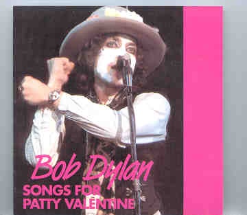 Bob Dylan – Songs For Patty Valentine ( 1975 Rarities ) front cover Bob Dylan - Songs For Patty Valentine ( 1975 Rarities ) front cover