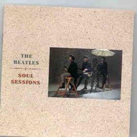The Beatles - Soul Sessions  ( 2 CD set )  ( SECRET TRAX ) front cover