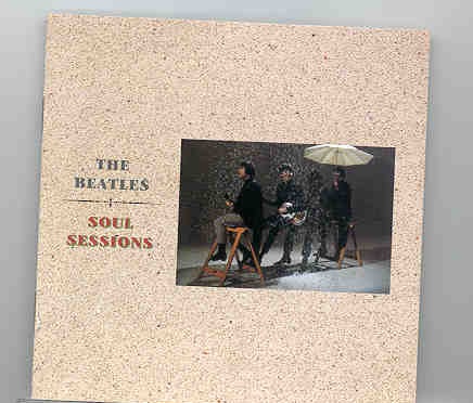 The Beatles – Soul Sessions ( 2 CD set ) ( SECRET TRAX ) front cover The Beatles - Soul Sessions ( 2 CD set ) ( SECRET TRAX ) front cover
