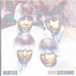 The Beatles - Soul Sessions  ( 2 CD set )  ( Silent Sea ) front cover