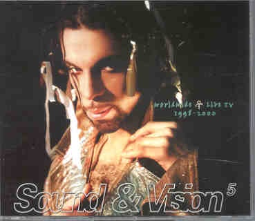 Prince – Sound & Vision Vol. 5 ( 2 CD SET ) ( TV Appearances 1998 – 2000 ) front cover Prince - Sound & Vision Vol. 5 ( 2 CD SET ) ( TV Appearances 1998 - 2000 ) front cover