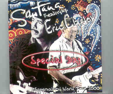 Santana – Special Day ( 2 CD SET ) ( Featuring Eric Clapton )( Budokan , Tokyo , Japan , April 28th , 2000 ) front cover Santana - Special Day ( 2 CD SET ) ( Featuring Eric Clapton )( Budokan , Tokyo , Japan , April 28th , 2000 ) front cover