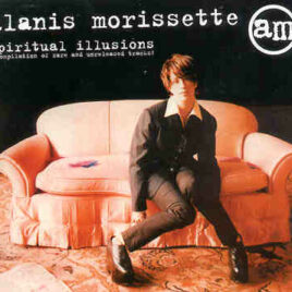 Alanis Morissette - Spiritual Illusions ( Studio Demos And Unreleased Songs )