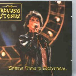 Rolling Stones - Springtime In Montreal ( Canada  , April 19th , 1998 ) ( 2 CD SET ) front cover