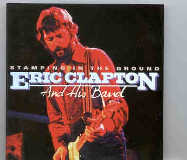 Eric Clapton – Stamping In The Ground ( Copenhagen , Denmark , Sep 20th , 1980 ) ( 2 CD set ) front cover Eric Clapton - Stamping In The Ground ( Copenhagen , Denmark , Sep 20th , 1980 ) ( 2 CD set ) front cover
