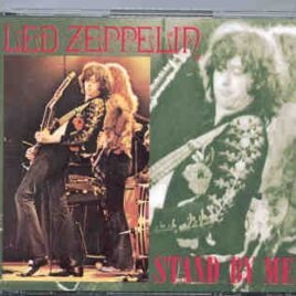 Led Zeppelin - Stand By Me ( 2 CD SET ) ( Festival Hall Osaka , Japan , October 4th & 9th , 1972 ) front cover