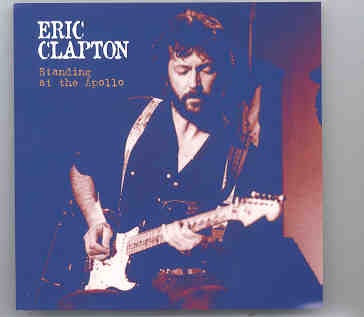 Eric Clapton – Standing At The Apollo ( 2 CD set ) ( Glasgow , Scotland , November 24th , 1978 ) ( Slunky ) front cover Eric Clapton - Standing At The Apollo ( 2 CD set ) ( Glasgow , Scotland , November 24th , 1978 ) ( Slunky ) front cover