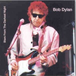 Bob Dylan - Stars From The Darkest Night ( 2 CD set ) ( Verona , Italy , July 4th , 1998 ) front cover