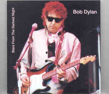 Bob Dylan – Stars From The Darkest Night ( 2 CD set ) ( Verona , Italy , July 4th , 1998 ) front cover Bob Dylan - Stars From The Darkest Night ( 2 CD set ) ( Verona , Italy , July 4th , 1998 ) front cover