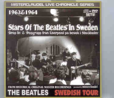 The Beatles – Stars Of The Beatles In Sweden ( 1 CD + 1 DVD set ) ( Misterclaudel ) front cover The Beatles - Stars Of The Beatles In Sweden ( 1 CD + 1 DVD set ) ( Misterclaudel ) front cover
