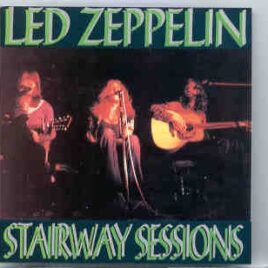 Led Zeppelin - Stairway Sessions ( Silver Rarities ) ( Headley Grange , 1971 & Bron-Y-Aur 1970 ) front cover