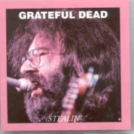 Grateful Dead - Stealin' ( San Francisco , CA , July 8th , 1966 ) ( Oil Well ) front cover