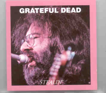 Grateful Dead – Stealin’ ( San Francisco , CA , July 8th , 1966 ) ( Oil Well ) front cover Grateful Dead - Stealin' ( San Francisco , CA , July 8th , 1966 ) ( Oil Well ) front cover