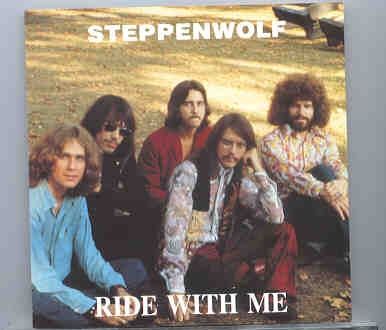 Steppenwolf – Ride With Me ( Swingin’ Pig ) ( Live At Konserthuset , Gothenburg , Sweden , Sept 20th , 1972 ) front cover Steppenwolf - Ride With Me ( Swingin' Pig ) ( Live At Konserthuset , Gothenburg , Sweden , Sept 20th , 1972 ) front cover
