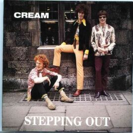 Eric Clapton - Stepping Out ( CREAM ) ( Swingin' Pig ) ( Stockholm , Sweden and Live BBC Radio Recordings , 1967 ) front cover