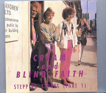 Cream – Stepping Stones ( Part One ) ( Silver Rarities ) ( Cream – Blind Faith ) front cover Cream - Stepping Stones ( Part One ) ( Silver Rarities ) ( Cream - Blind Faith ) front cover