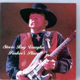 Stevie Ray Vaughan - Parker's Place ( Parker's Restaurant , Seattle , WA , September 1st , 1985 ) front cover