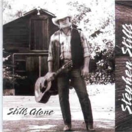 Neil Young / CSNY - Stephen Stills - Stills Alone ( album on CD ) front cover