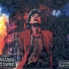 Rolling Stones - Saint Louis To Babylon ( 2 CD!!!!! set ) ( Soundboard TWA Dome , St Louis , Missouri , USA , Dec 12th , 1997 )