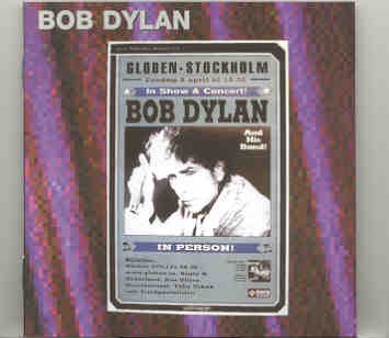 Bob Dylan – Stockholm 2002 ( 2 CD SET ) ( The Globe Arena , Stockholm , Sweden , Friday April 5th , 2002 ) front cover Bob Dylan - Stockholm 2002 ( 2 CD SET ) ( The Globe Arena , Stockholm , Sweden , Friday April 5th , 2002 ) front cover