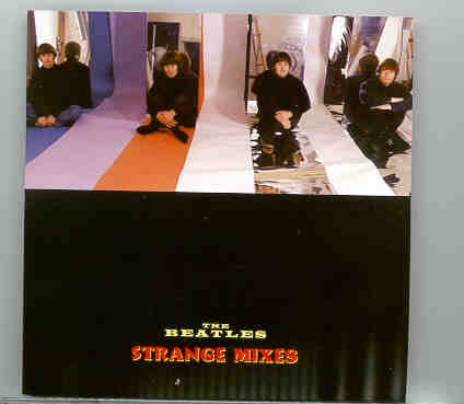The Beatles – Strange Mixes front cover The Beatles - Strange Mixes front cover