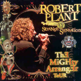 Led Zeppelin - Strange Sensation ( Robert Plant Live at Columbia Halle , Berlin , Germany , June 4th 2005 )