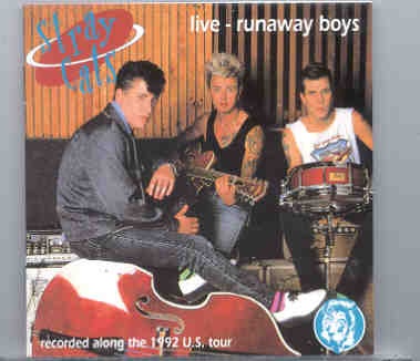 Stray Cats – Live Runaway Boys ( Live During the 1992 US Tour ) ( Pluto – Great Dane Recs ) front cover Stray Cats - Live Runaway Boys ( Live During the 1992 US Tour ) ( Pluto - Great Dane Recs ) front cover