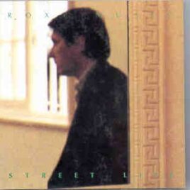 Brian Ferry & Roxy Music - Street Life ( Chapter One ) ( Bremen , May 1973 & June 1974 ) front cover