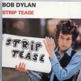 Bob Dylan - Strip Tease ( Studio Outtakes ) ( Condor Toasted ) front cover