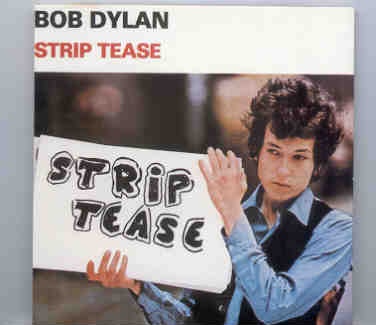 Bob Dylan – Strip Tease ( Studio Outtakes ) ( Condor Toasted ) front cover Bob Dylan - Strip Tease ( Studio Outtakes ) ( Condor Toasted ) front cover