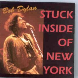 Bob Dylan - Stuck Inside Of New York ( KTS ) ( 2 CD SET )( Radio City , NY , USA , 1988 ) front cover