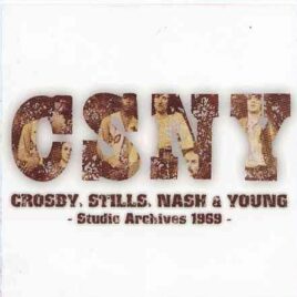 Neil Young / CSNY - Studio Archives 1969 ( 17 Excellent Studio Outtakes at Wally Heiders , San Francisco 1969 ) front cover