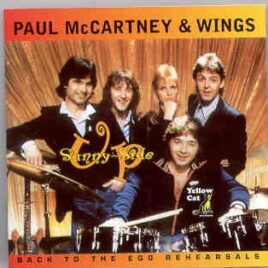 Paul McCartney - Sunny Side Up ( Back To The Egg Rehearsals ) ( 2 CD SET )   ( Yellow Cat ) front cover