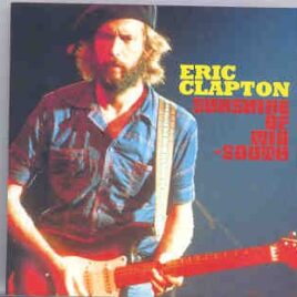 Eric Clapton - Sunshine Of Mid South ( 2 CD set )( Mid-South Coliseum , Memphis , Tennessee , USA , June 18th , 1975 ) ( Slunky ) front cover
