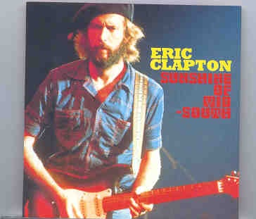 Eric Clapton – Sunshine Of Mid South ( 2 CD set )( Mid-South Coliseum , Memphis , Tennessee , USA , June 18th , 1975 ) ( Slunky ) front cover Eric Clapton - Sunshine Of Mid South ( 2 CD set )( Mid-South Coliseum , Memphis , Tennessee , USA , June 18th , 1975 ) ( Slunky ) front cover