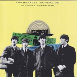 The Beatles - Super Live At The Hollywood Bowl ( 2011 JPGR Records )