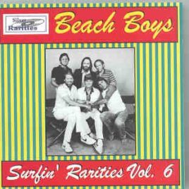 The Beach Boys - Surfin' Rarities Vol. 6 ( Silver Rarities ) front cover