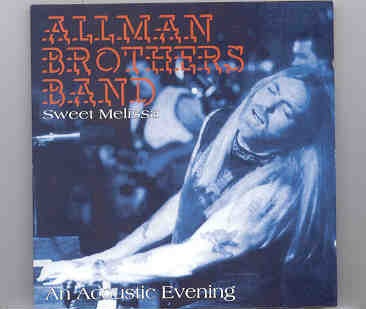 Allman Brothers Band – Sweet Melissa ( An Acoustic Evening )( Los Angeles , California , USA , June 11th , 1992 ) ( KTS ) front cover Allman Brothers Band - Sweet Melissa ( An Acoustic Evening )( Los Angeles , California , USA , June 11th , 1992 ) ( KTS ) front cover
