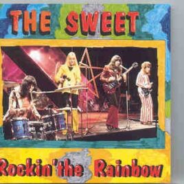 The Sweet - Rockin' The Rainbow ( Oh Boy )(Live In London , UK , X-mas 1973 ) front cover