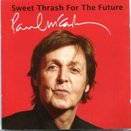 Paul McCartney - Sweet Trash For The Future ( 2015 Mighty Fishy )( 20 Unreleased Rare Tracks ) front cover
