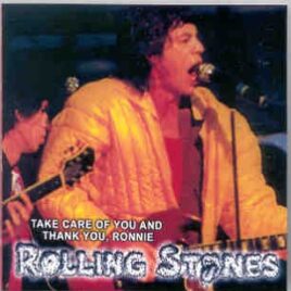 Rolling Stones - Take Care Of You And Thank You , Ronnie ( Swingin' Pig ) ( Napoli , Italy , July 17th , 1982 ) front cover