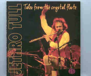 Jethro Tull – Tales From The Crystal Flute ( 2 CD SET ) ( Big Music ) front cover Jethro Tull - Tales From The Crystal Flute ( 2 CD SET ) ( Big Music ) front cover