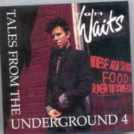 Tom Waits - Tales From The Underground Vol. 4 ( Assorted Rarities ) front cover