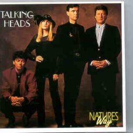 Talking Heads - Natures Way  ( Oh Boy ) ( Live in Milwaukee , USA , 1984 ) front cover